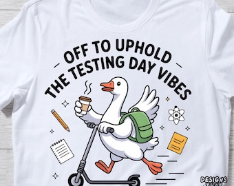 Off to Uphold The Testing Day Vibes Teacher Teams Goose PNG: testing vibes teacher team png exam humor clipart (Digital Download)