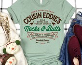 Cousin Eddies necks and butts Unisex Tee Christmas Vacation Shirt, Funny Thanksgiving Tee, National Lampoon, Griswold Family, Cute T-Shirt