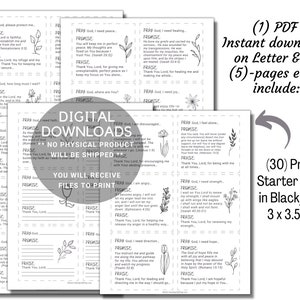 May include: A set of 30 printable prayer starter cards in black and white. Each card is 3 inches by 3.5 inches and features a simple floral design. The cards are designed to help people start their prayer time with a specific focus.