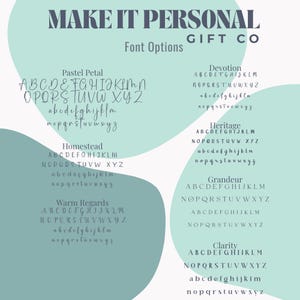 May include: A font selection chart titled MAKE IT PERSONAL GIFT CO Font Options, displaying eight distinct alphabet styles labeled Pastel Petal, Devotion, Homestead, Heritage, Warm Regards, Grandeur, and Clarity, set against light green abstract shapes.