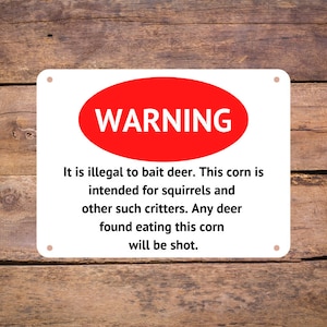 Funny Aluminum Metal Hunting Sign - Beware Illegal To Bait Deer