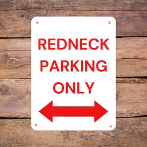 Funny Aluminum Metal Parking Sign - Redneck Parking Only