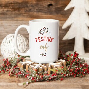 Christmas Holiday 15oz Mug | Festive AF | Holiday gift mug