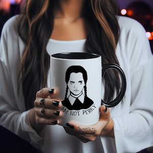 Wednesday Adams 15oz Mug | I&#39;m Not Perky | Black handle and inside | Halloween,