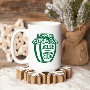 Christmas Vacation Movie Quote 11oz or 15oz White Mug | Jelly of the Month Club | Funny christmas holiday movie quote gift mugs