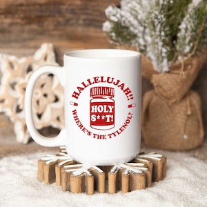 Christmas Vacation Movie Quote 11oz or 15oz White Mug | Hallelujah Holy Sh*! Where&#39;s the Tylenol | Funny christmas movie quote gift mugs