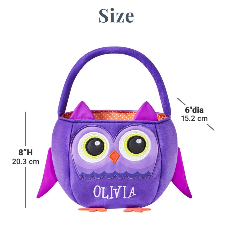 May include: Purple owl-shaped Halloween treat bag with a handle. The bag is 8 inches (20.3 cm) high and 6 inches (15.2 cm) in diameter. Features an owl face with large eyes and the name "OLIVIA" embroidered on the front.