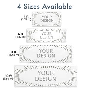 May include: White rectangular banners with the text "YOUR DESIGN" in gray, available in four sizes: 4 ft (1.21 m), 6 ft (1.82 m), 8 ft (2.43 m), and 10 ft (3.04 m). Each banner has a decorative oval border with radiating lines.