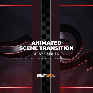 Puede incluir: Efecto de transición de escena animada con un diseño negro y rojo. El texto dice "Animated Scene Transition Brave Series" y "For Twitch | OBS | Streamlabs | Streamelements | Mixer" con el logotipo "own3d.tv".