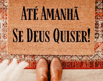 Ate Amanha Se Deus Quiser Portuguese Welcome Mat (Until Tomorrow If God Wills It)