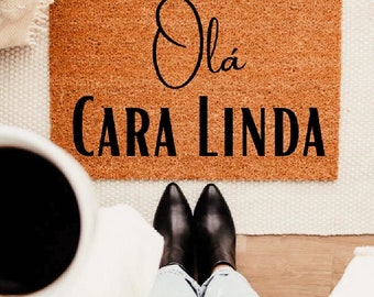 Ola Cara Linda Portuguese Welcome Mat (Hello Beautiful Face)