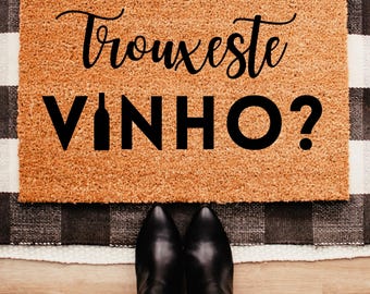 Trouxeste Vinho? Did You Bring Wine? Portuguese Welcome Mat