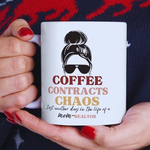 Realtor Mug | Real Estate Coffee Mug | Real Estate Gift | Realtor Closing Gift | Gift For Realtor | Coffee Contracts Chaos Mug | Mom Gift