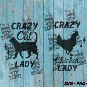 May include: Black and white silhouette design of a cat and a chicken with the text "Crazy Cat Lady" and "Crazy Chicken Lady". The design is surrounded by a pattern of raccoons with the text "Crafty Bandit".
