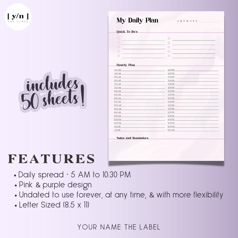 May include: A pink and purple daily planner with a watercolor background. The planner includes a section for quick to-dos, an hourly plan from 5 AM to 10:30 PM, and a notes and reminders section. The planner is undated and letter-sized (8.5 x 11 inches).