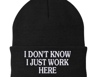 I Don't Know I Just Work Here Beanie