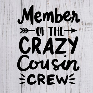 Membre du fichier PNG Crazy Cousin Crew pour Cricut, vêtements, articles personnalisés