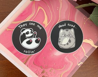 Dead Tired Cat | They See Me Rollin' | Kawaii Vinyl Matte Sticker | Waterproof and Dishwasher Safe