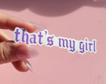 that's my girl vinyl weatherproof sticker