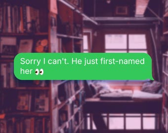 Sorry I can't. He just first-named her. matte sticker