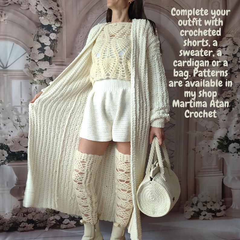 May include: Cream-colored crochet outfit including a long cardigan, shorts, sweater, leg warmers, and a round handbag. The image includes the text: "Complete your outfit with crocheted shorts, a sweater, a cardigan or a bag. Patterns are available in my shop Martima Atan Crochet."