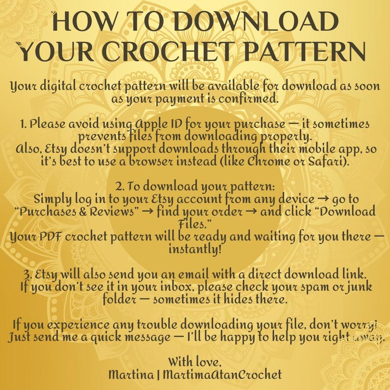 May include: A gold-toned informational graphic titled HOW TO DOWNLOAD YOUR CROCHET PATTERN. It provides three numbered steps for accessing digital files, advises against using Apple ID, suggests using a web browser, and includes contact info.