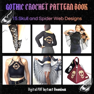 15 Goth Crochet Pattern Bundle, Dark Witchy Alt Clothing, Skull Tops, Spiderweb Skirt, Halloween Cosplay Accessories Crochet Patterns PDF
