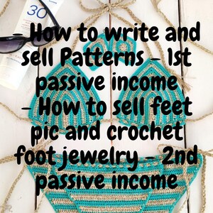 May include: A close-up of a crocheted bikini top and bottom in turquoise and beige stripes. The text "How to write and sell Patterns - 1st passive income - How to sell feet pic and crochet foot jewelry - 2nd passive income" is written on a white wooden background.