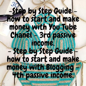 May include: A close-up of a crocheted bikini top and bottom with a teal and beige striped pattern. The image includes text that reads: "Step by Step Guide - how to start and make money with YouTube Chanel - 3rd passive income. - Step by Step Guide - how to start and make money with Blogging - 4th passive income."