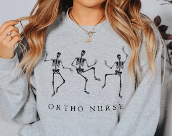 Orthopedic Sweatshirt Ortho Nurse Sweatshirt Orthopedics Sweatshirt Ortho Sweatshirt Orthopedic Sweatshirts Pediatric Orthopedics