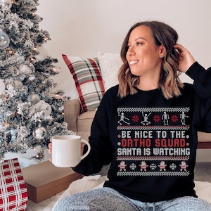 Christmas Ortho Sweatshirt Ortho Nurse Sweatshirt Orthopedics Sweatshirt Orthopedic Sweatshirts Pediatric Orthopedic Ugly Christmas Sweater