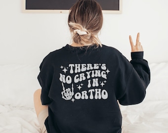 Orthopedic Sweatshirt Orthopedic Nurse Ortho Nurse Sweatshirt Ortho Shirts Ortho Sweatshirt Orthopedic Shirt Orthopedics Ortho Nurse