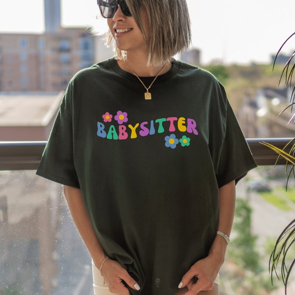 Babysitter Shirt Babysitter TShirt Babysitter Gift for Babysitter New Job Gift Coworker Gift Babysitter Tee Babysitter T Shirt