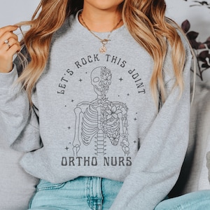 Ortho Sweatshirt Orthopedics Sweatshirt Orthopedic Sweatshirt Ortho Nurse Sweatshirt Ortho Shirts Ortho Nurse Shirt Orthopedic Sweatshirt