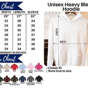 May include: A white Unisex Heavy Blend Hoodie with a size chart showing measurements in inches. The hoodie has a classic fit and runs true to size. Color options include white, sport grey, sand, red, light blue, light pink, Irish green, forest green, maroon, dark chocolate, navy, dark grey heather, and black.