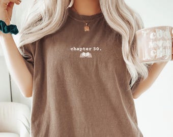 Komfortfarben Kapitel 30 Shirt 30. Geburtstag Shirt 30. Geburtstag Geschenk für Sie 30. Geburtstag Shirts 30 Geburtstag Shirt 30. Tshirt Dreißig T