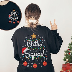 Ortho Sweatshirt Ortho Squad Shirt Orthopedics Ortho Nursing Christmas shirt Orthopedic Christmas Shirt Ortho Squad Christmas Sweatshirt