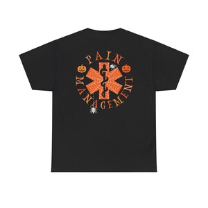 Halloween Pain Management Shirt Halloween Pain Mgmt Shirt Pain Management RN Shirt Nurse Halloween Shirt Pain Nurse Shirt Nursing Apparel Black