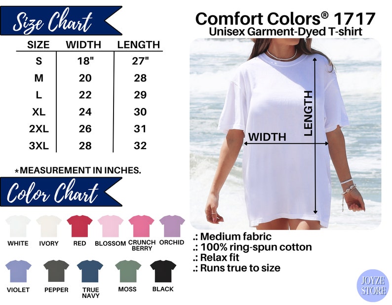 May include: Size chart for a unisex garment-dyed t-shirt. The chart shows sizes S through 3XL with corresponding width and length measurements in inches. A color chart shows 10 different colors of the t-shirt: white, ivory, red, blossom, crunch berry, orchid, violet, pepper, true navy, moss, and black. The text "Comfort Colors&reg; 1717" is at the top of the chart. The text "Unisex Garment-Dyed T-shirt" is below the brand name. The text "Medium fabric", "100% ring-spun cotton", "Relax fit", and "Runs true to size" is listed below the color chart.