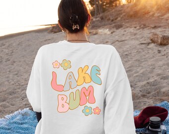 Lake Bum Sweatshirt Lake Life Sweatshirt Lake Crewneck Lake House Gift Lake Mode Lake Life Gifts Lake Lover Gift Lake Vacation