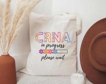 Floral Crna in Progress Tote Bag Crna Gifts Future Crna Gift Anesthesia Gifts Crna Totebag Crna Bag Anesthesia Tote Bag Future Crna Gifts