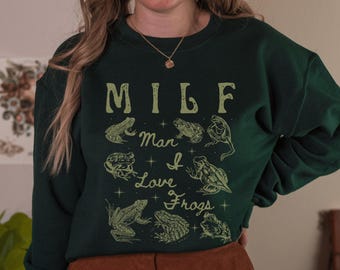 Sudadera MILF Hombre Me encantan las ranas Camisa Goblincore Camisa de rana Sudadera de rana Ropa Whimsigoth Ropa Cottage Core Goblincore Goblin