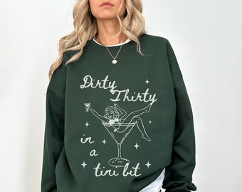 Dirty 30 Shirt Dirty Thirty Shirt Dirty Thirty Martini Shirt 30th Birthday Shirt 30th Birthday Gift For Her 30 Birthday Shirt Dirty Thirty