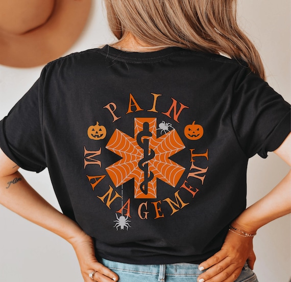 Halloween Pain Management Shirt Halloween Pain Mgmt Shirt Pain Management RN Shirt Nurse Halloween Shirt Pain Nurse Shirt Nursing Apparel