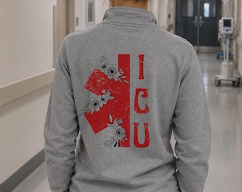 Icu Nurse Sweatshirt Icu Sweatshirt Icu Nurse Crewneck Icu Quarter Zip Sweater Icu Q Zip Icu Shirt Intensive Care Unit Shirt Surgical Icu