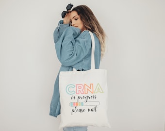 Crna in Progress Tote Bag Crna Gifts Future Crna Gift Anesthesia Gifts Crna Totebag Crna Bag Anesthesia Tote Bag Future Crna Gifts