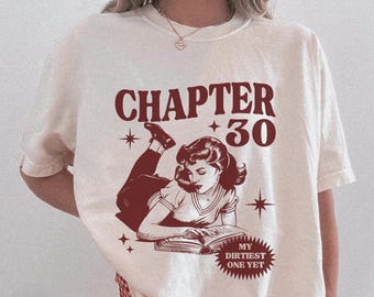 Comfort Colors Chapter 30 Shirt Dirty 30 Shirt 30th Birthday Shirt 30th Birthday Gift For Her 30th Birthday Shirts 30 Birthday Shirt 30th