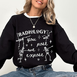 Radiology Sweatshirt Rad Tech Sweatshirt Xray Sweatshirt Xray Tech Sweatshirt Radiology Sweater Radiology Crewneck Skeleton Crew Neck You