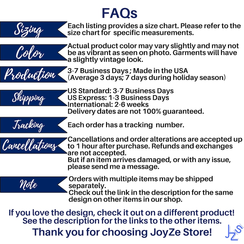Peut inclure: Un graphique bleu marine et blanc avec le mot "FAQs" en haut. Le graphique &eacute;num&egrave;re des informations sur le dimensionnement, la couleur, la production, l'exp&eacute;dition, le suivi, les annulations et une note. Le texte "Thank you for choosing JoyZe Store!" est en bas.