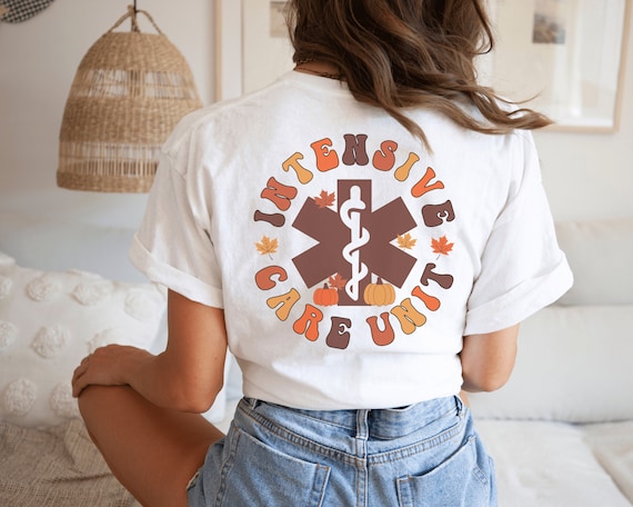Icu Fall Shirt Icu Nurse Shirt Fall Nurse Shirt Autumn Icu Nurse Shirt Nurse Thanksgiving Shirt Icu Nurse Fall Shirt Icu Shirt Intensive